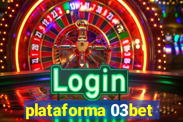 plataforma 03bet